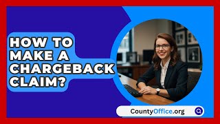 How To Make A Chargeback Claim  CountyOfficeorg [upl. by Schwinn]