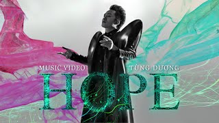 HOPE Hy Vọng  Tùng Dương  OFFICIAL MUSIC VIDEO [upl. by Ymiaj]