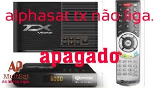 Alphasat tx não liga RESOLVIDO [upl. by Derrek]