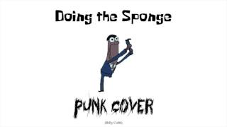 Doing the Sponge Punk Cover [upl. by Hepsoj]