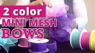 How to Make Mini Mesh Bows with 2 Colors  Nashville Wraps [upl. by Arahc647]