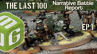 The Last 100 Guardsmen  A New Warhammer 40k Narrative Campaign [upl. by Ahsea808]