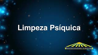 Limpeza Psíquica irradiações da Filosofia Espiritualista Racionalista Cristã [upl. by Eelrebma396]