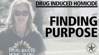 Drug Induced Homicide  part 2  Finding Purpose [upl. by Curren]