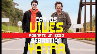 Carlos Vives Feat Sebastian Yatra  Robarte un Beso Audio [upl. by Adlitam235]