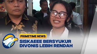 Siskaeee Terjerat Kasus Vonis Satu Tahun Penjara Primetime News [upl. by Ahseined182]