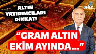 quotGRAM ALTIN EKİM AYINDAquot Mehmet Ali Yıldırımtürk Altın İçin Seviye Verdi [upl. by Nachison]