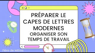 Préparer le CAPES de Lettres Organiser son temps de travail  PARTIE 1  Pendant la préparation [upl. by Ydissahc]