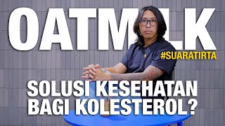 suaratirta MEMBAHAS MITOS FAKTA MENGENAI MINUMAN OATMILK [upl. by Naghem346]