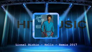 Lione Richie  Hello  Remix 2017 [upl. by Veradi]