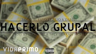 Jamby El Favo Ft Ñejo amp Darell  Hacerlo Grupal [upl. by Malory765]