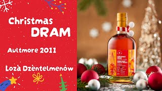 Aultmore 11 yo Christmas Dram [upl. by Grimaldi]