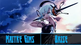 【Nightcore】Maître Gims → Brisé HD [upl. by Eelyma]