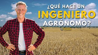 ¿QUÉ HACE UN INGENIERO AGRÓNOMO [upl. by Sucramaj702]