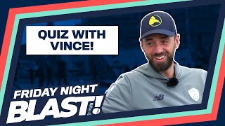 🏏 Friday Night Blast  🤔 James Vince Quiz  ⏪ 2022 Finals Day Memories  🗣️ James Coles Walk amp Talk [upl. by Retsev]