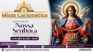 Missa Carismática ao Vivo  Novena de Nossa Senhora Desatadora dos Nós 5º dia  31072024 às 2000 [upl. by Riana]