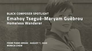 Emahoy Tsegué Maryam Guèbrou quotHomeless Wandererquot Monica Chew piano [upl. by Refinnaj]