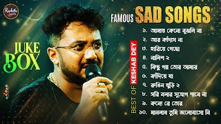 Hit Sad Song Playlist  Top 10 Sad Song  Keshab Dey  Best Sad Song 2023 [upl. by Hose]