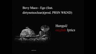 Bevy maco Ego feat dirtynotsocleanprod PRSN WKND lyrics HANGULENGLISH [upl. by Felicity74]