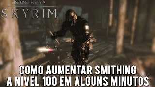 Guia Skyrim Como Aumentar Smithing a 100 em Alguns Minutos [upl. by Ellynn]