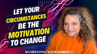 LET CIRCUMSTANCES BE THE MOTIVATION TO CHANGE  TRUE MANIFESTATION POWER [upl. by Jar910]