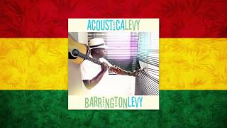 Barrington Levy  Black Roses  AcousticaLevy [upl. by Ahsilrae36]