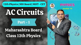 AC Circuits  Class 12th Physics  Part 1 [upl. by Lord]