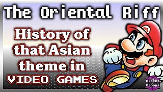 That Famous Asian Theme in Video Games  The Oriental Riff [upl. by Mascia]