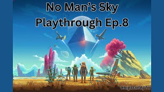 No Mans Sky  Playthrough Ep 8  The Start of the Void Egg Endevour [upl. by Affer]