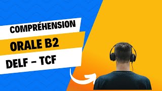 Compréhension orale B2 nº3 [upl. by Jauch]