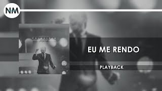 Eu Me Rendo  Principio e Fim Leonardo Gonçalves ao vivo PLAYBACK  Nmusic gospel [upl. by Noffets]