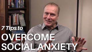 7 Tips to Overcome Social Anxiety or Social Phobia [upl. by Dnalkrik125]