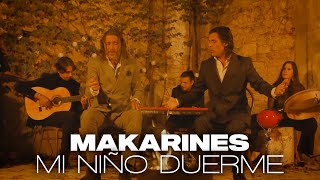 Makarines Mi Niño Duerme Videoclip Oficial [upl. by Meldoh840]