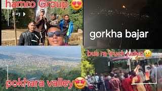 Syangja Waling To Gorkha day 1 Sathi Bhai Haru Sanga Ghumna Gayo ❤️Baato Bijok DhuLo le 😥 [upl. by Alocin]