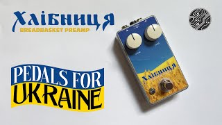 Pedals for Ukraine  Breadbasket Preamp [upl. by Suoirrad]