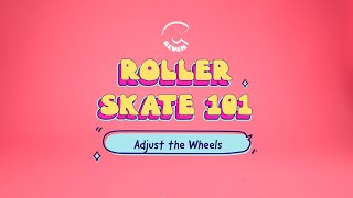 Roller Skate 101 How to Adjust Your Wheels [upl. by Adnuhsor]