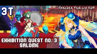 Exhibition Quest 3 Salome ft Astraea 3T  Chaldea Tam Lin Cup Event  FGO [upl. by Naujtna939]