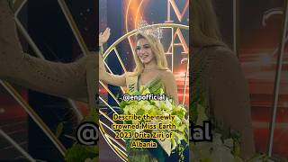 Describe the newly crowned Miss Earth 2023 Drita Ziri of Albania [upl. by Yedoc]