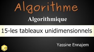 15Algorithme  les tableaux unidimensionnels [upl. by Furie]