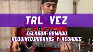 Tal vez Eslabón Armado tutorial REQUINTO ADORNOS Y ACORDES de estudio TABS [upl. by Arymahs]