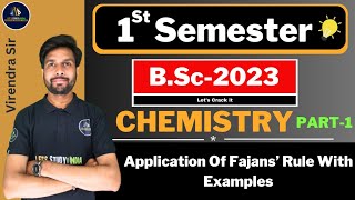 Application Of Fajans’ Rule With Examples  BSc Chemistry 1st Semester  Virendra Sir [upl. by Mcmath251]