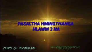 PASALTHA HMINGTHANGA HLAWM 3 NA [upl. by Wharton]