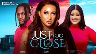 JUST TOO CLOSE  STELLA UDEZE MICHAEL DAPPA EMMANUELLA ILOBA AARON SUNDAY MOVIES ON MOVIE MAC TV [upl. by Arvonio]