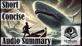 Moby Dick by Herman Melville  Short and Concise Audio Summary  10 Minutes Books [upl. by Timotheus]