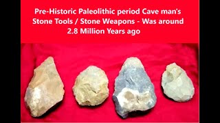 PreHistoric Paleolithic period Cave mans Stone Tools  Weapons  was around 28 Million Years Ago [upl. by Ophelie513]