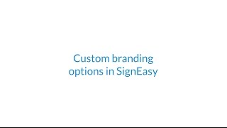 Custom branding options in Signeasy [upl. by Briggs974]