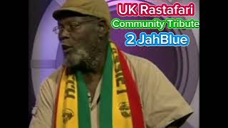 UK 🇬🇧 Rastafari Community Tribute to JahBlue 2 D 🤜🏿🤛🏿🌍 [upl. by Ahsille]