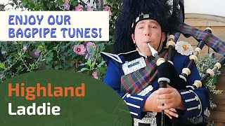 Highland Laddie  Bagpipe Tunes ⭐⭐⭐⭐⭐ [upl. by Gillmore700]