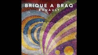 Brique a Braq  Rouault [upl. by Ithaman]