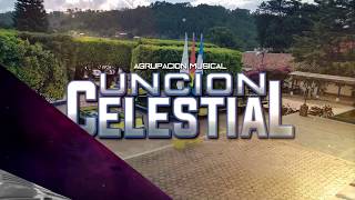 GRUPO MUSICAL UNCION CELESTIAL [upl. by Nibbor]